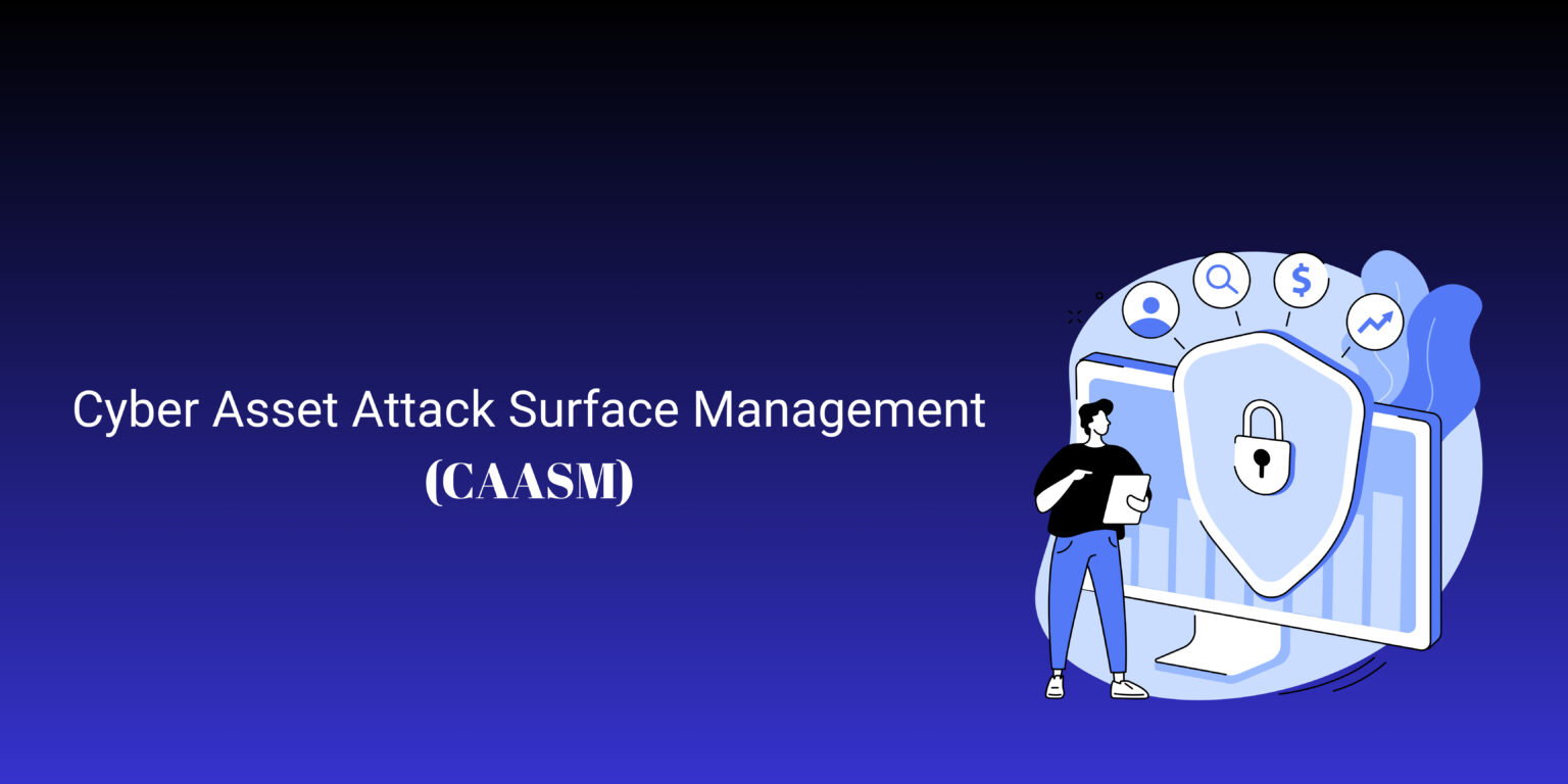 Cyber Asset Attack Surface Management