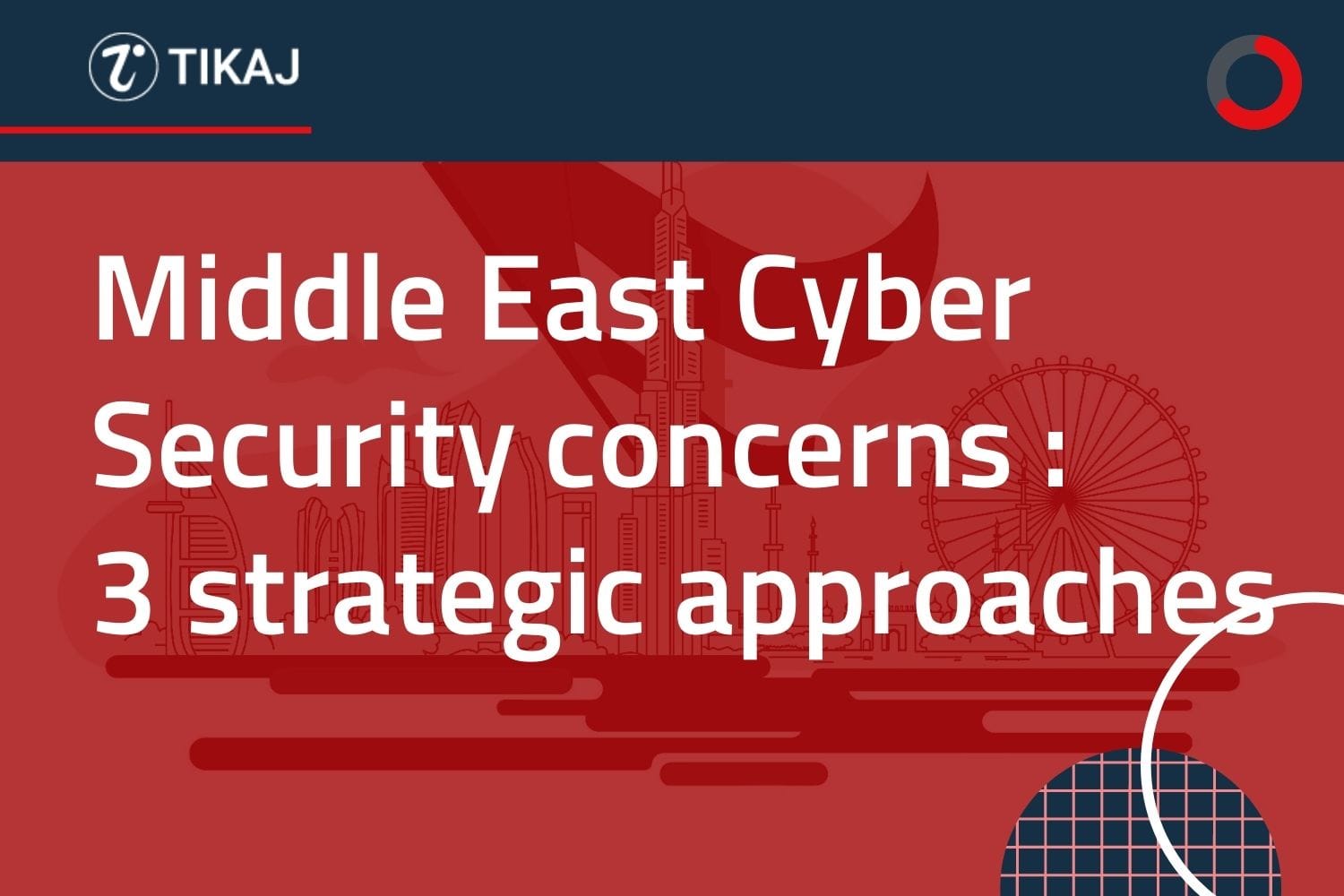 Middle East Cyber Security concerns : 3 strategic approaches